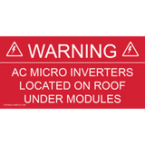 WARNING: AC MICRO INVERTERS LOCATED ON ROOF UNDER MODULES